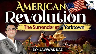 History of American Revolution I Jawwad Kazi I UPSC | StudyIQ IAS English