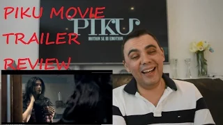 PIKU TRAILER REACTION REVIEW