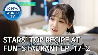 Stars' Top Recipe at Fun-Staurant | 편스토랑 EP.17 Part 2 [SUB : ENG/2020.03.02]