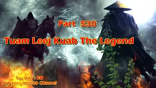 Tuam Leej Kuab The Hmong Shaman Warrior (Part 530)