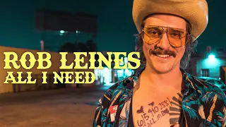 ROB LEINES - ALL I NEED [OFFICIAL VIDEO]