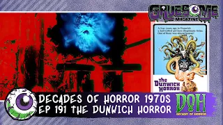 THE DUNWICH HORROR (1970) Review - Episode 191 - Decades of Horror 1970s