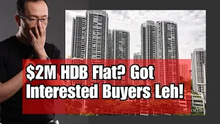 $2M HDB : Insanity? Got Buyers Interested Leh!