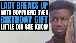 Lady BREAKS UP With BOYFRIEND Over BIRTHDAY GIFT Little Did She Know... | Moci Studios