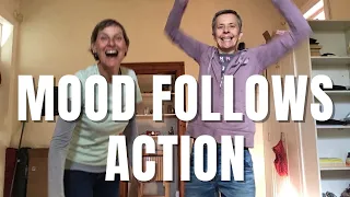 MOOD FOLLOWS ACTION  | The #1 tip for feeling better almost instantly!!
