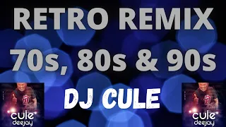 Retro remix 70s,80s y 90s- Dj CULE