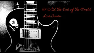 U2 Until the End of the World Live Cover w Backing Track at End.