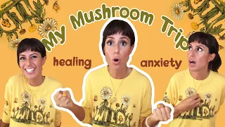 Using Psilocybin Mushrooms to heal my anxiety, depression & trauma