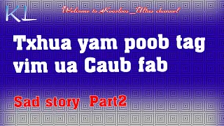 Txhua yam poob tag vim ua Caub fab part2  7/6/2020