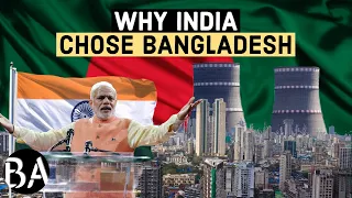 Why India is investing so much in Bangladesh