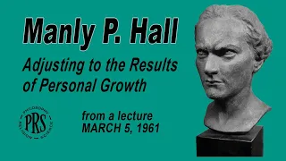 Manly P. Hall: Adjusting to the Results of Personal Growth