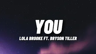 Lola Brooke - You (Lyrics) ft. Bryson Tiller