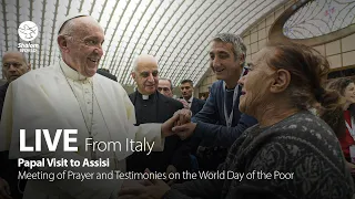 Testimonies on the World Day of the Poor & A Moment of Prayer with Pope Francis