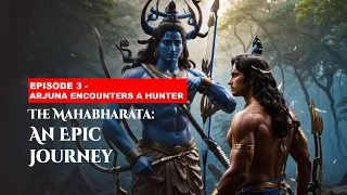 🏹 Arjuna's Divine Encounter: A Mahabharata Marvel!