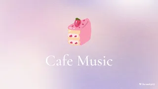 Cafe Music 2-chill｜relax music｜background music