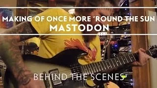 Mastodon - Making of Once More 'Round The Sun Part 1 [Behind The Scenes]
