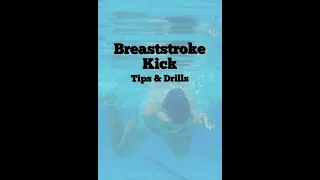 Breaststroke Kick (Tips & Drills)