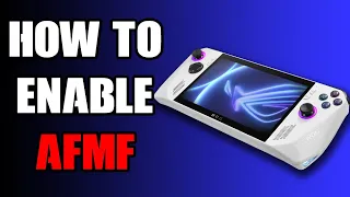 ROG Ally Z1: How To Enable & Turn On AMDs NEW AFMF Frame Generation Graphics Driver For Better FPS