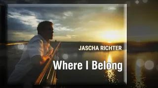 WHERE I BELONG by Jascha Richter (Lyrics Video)