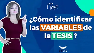 🎯😲¿Cómo identificar las VARIABLES de una tesis de éxito?