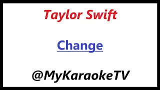 Change (KARAOKE) Taylor Swift