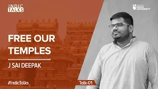Free Our Temples - J Sai Deepak - #IndicTalks