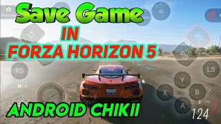 Save Game in forza horizon 5 Android chikii | How to save game in forza 5 forza horizon 5 Android