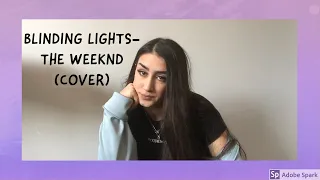 Blinding Lights- The Weeknd Cover