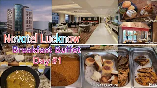 Breakfast Buffet Day#1 | Novotel Hotel | Lucknow | Gomti Nagar | Uttar Pradesh, India #yt #travel