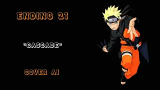 Naruto Cover AI - Cascade | Naruto Shippuden | Ending 21