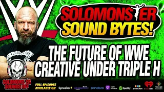 Solomonster Reacts To Triple H Taking Over As Head Of WWE Creative