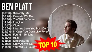 B.e.n P.l.a.t.t 2023 MIX ~ Top 10 Best Songs ~ Greatest Hits ~ Full Album