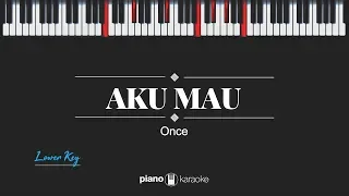 Aku Mau (Lower Key) Once (Karaoke Piano Cover)
