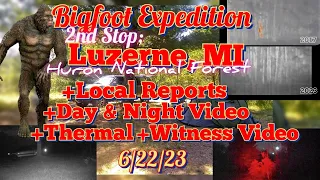 Bigfoot Expedition 2nd stop- Luzerne, MI 6/22/23