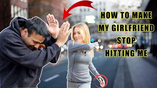 How to make my girlfriend stop hitting me