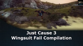 Just Cause 3 Wingsuit Fail Compilation