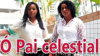 Silvana e Dalila 142 - Ó Pai celestial - Silvana e Dalila