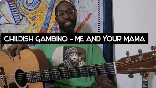 Childish Gambino - Me and Your Mama guitar lesson+  how to solo