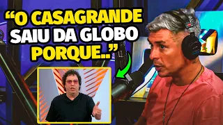 O VERDADEIRO MOTIVO DA SAÍDA DO CASAGRANDE DA GLOBO