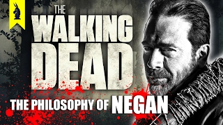 The Walking Dead: The Philosophy of Negan – Wisecrack Edition