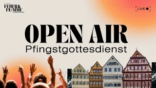 Open Air Pfingstgottesdienst 🇩🇪 – Herzlich Willkommen zum Online-Gottesdienst