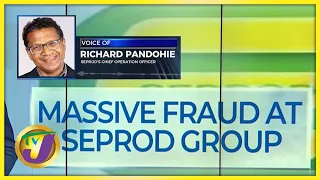 SEPROD CEO Responds to Massive Fraud | TVJ News