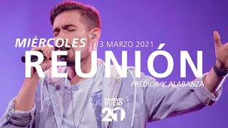 🎞️🔴 Reunión Miércoles 🌎🌍🌏 (Prédica y Alabanza) - 3 Marzo 2021 | El Lugar de Su Presencia