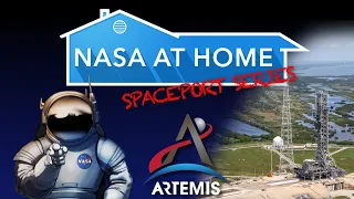 #NASAatHome Spaceport Series episode 13: NASA's Artemis Program launch pad