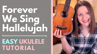 Forever (We Sing Hallelujah) - Kari Jobe (Ukulele Tutorial)