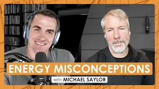 Michael Saylor's Deep-Dive on Bitcoin Energy Misconceptions (BTC099)