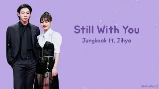 Jungkook - Still With You (Feat. Jihyo of TWICE)