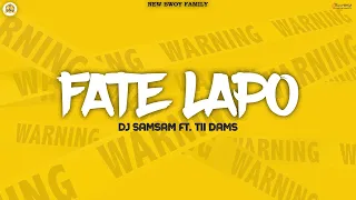 Tii Dams - FATE LAPO ft Dj Samsam (Audio Officiel)