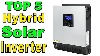 TOP 5 Best Hybrid Solar Inverter Review 2023