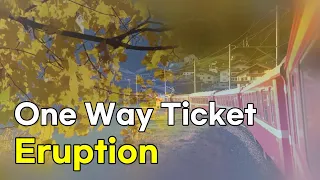 One Way Ticket - Eruption (lyrics 번역가사)